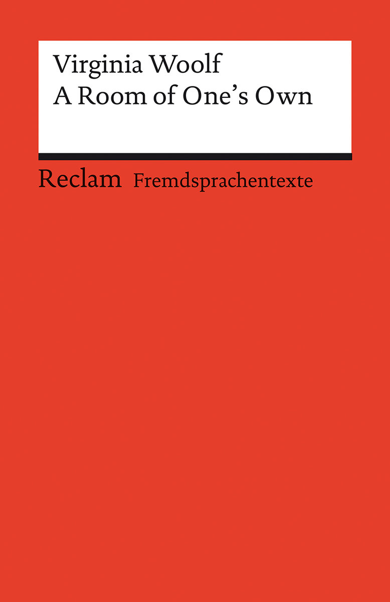 A Room of One's Own. Englischer Text mit deutschen Worterklärungen. Niveau B2-C1 (GER)