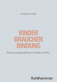 Kinder brauchen Bindung