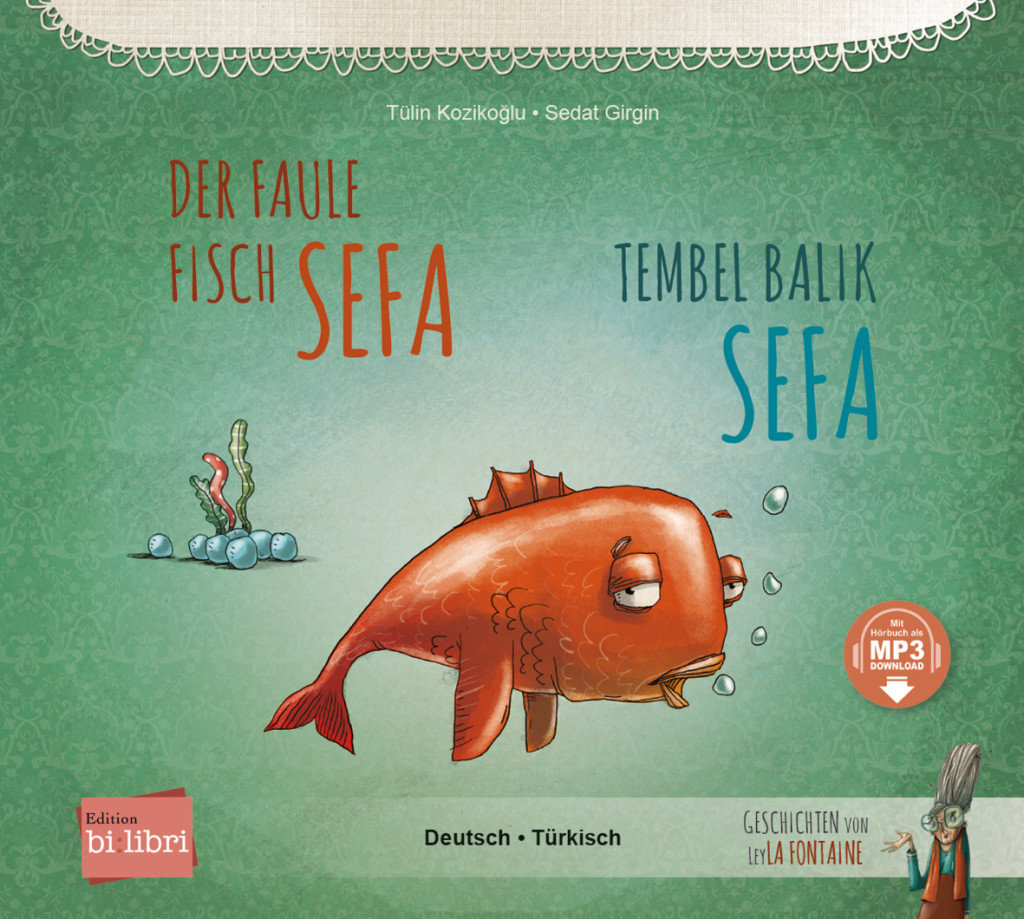 Der faule Fisch Sefa. Deutsch-Türkisch