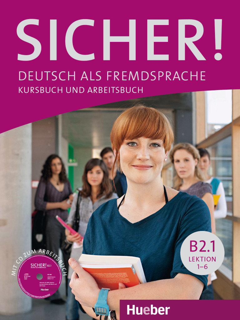 Sicher! B2/1. Kurs- und Arbeitsbuch mit Audio-CD zum Arbeitsbuch. Lektion 1-6