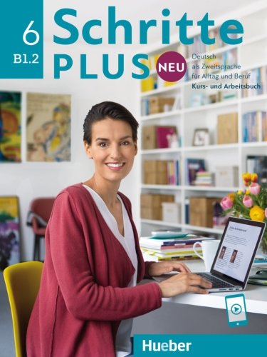 Schritte plus Neu 6 Kurs- und Arbeitsbuch mit Audio-CD zum