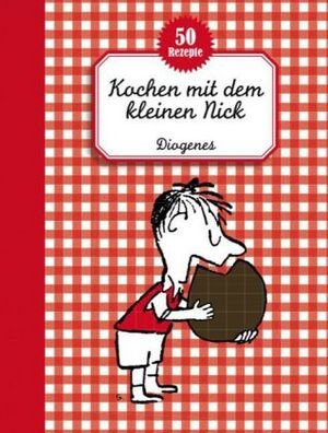 Kochen mit dem kleinen Nick - 50 Rezepte