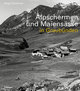 Alpschermen und Maiensässe in Graubünden