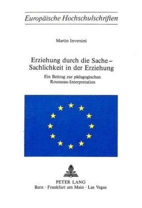 Erziehung durch die Sache - Sachlichkeit in der Erziehung