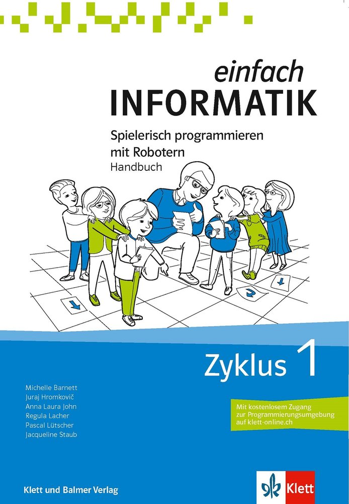 Einfach Informatik Zyklus 1 - Spielerisch programmieren mit Robotern, Handbuch für Lehrpersonen