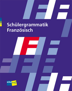 81361 Schülergrammatik Französisch* Schülergrammatik Französisch