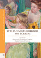 Italian Motherhood on Screen