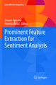 Prominent Feature Extraction for Sentiment Analysis