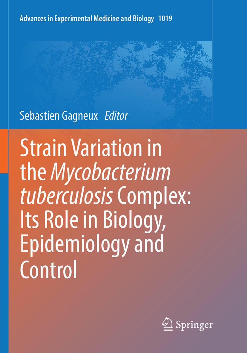 Strain Variation in the Mycobacterium tuberculosis Complex: Its Role in Biology, Epidemiology and Control