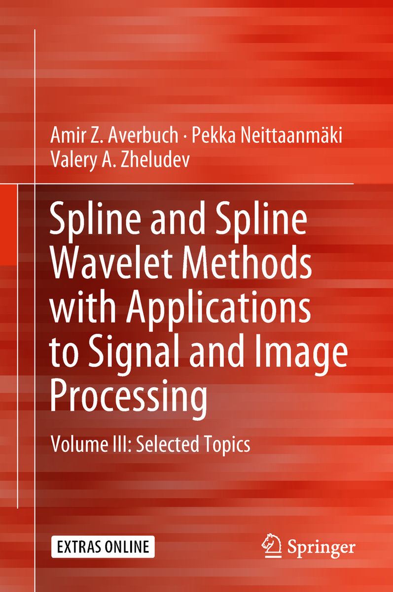 Spline and Spline Wavelet Methods with Applications to Signal and Image Processing