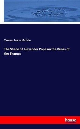 The Shade of Alexander Pope on the Banks of the Thames