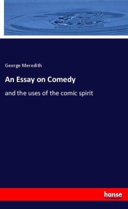 An Essay on Comedy