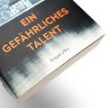 Ein gefährliches Talent