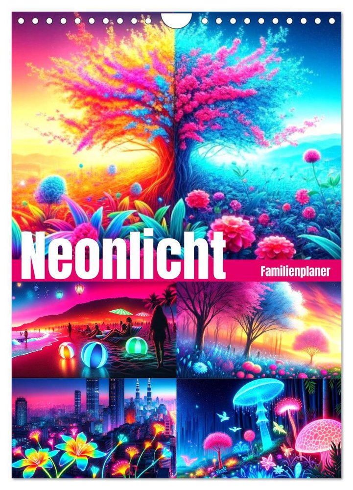 Neonlicht Familienplaner (Wandkalender 2025 DIN A4 hoch), CALVENDO Monatskalender