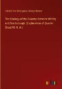 The Geology of the Country Between Whitby and Scarborough. (Explanation of Quarter Sheet 95 N. W.)