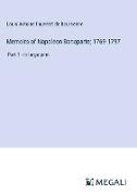 Memoirs of Napoleon Bonaparte; 1769-1797