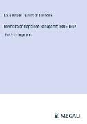 Memoirs of Napoleon Bonaparte; 1805-1807