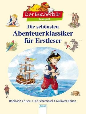 Die schönsten Abenteuerklassiker für Erstleser