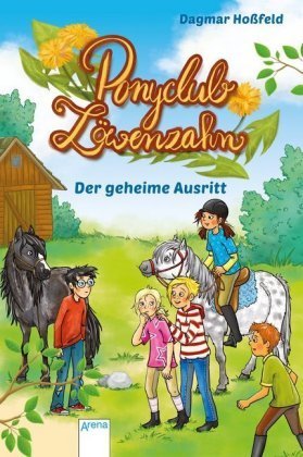 Ponyclub Löwenzahn (4). Der geheime Ausritt