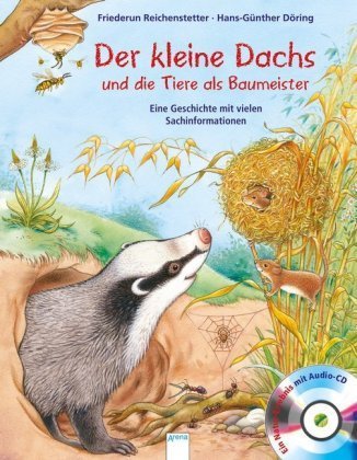 Der kleine Dachs und die Tiere als Baumeister / mit CD