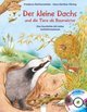 Der kleine Dachs und die Tiere als Baumeister / mit CD