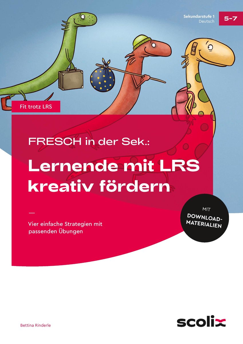 FRESCH in der Sek: Sekundarstufe: Lernende mit LRS kreativ fördern