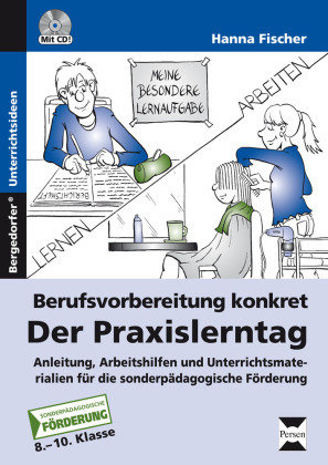 Berufsvorbereitung konkret: der Praxislerntag, m. 1 CD-ROM