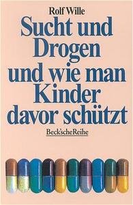 Sucht und Drogen und wie man Kinder davor schützt