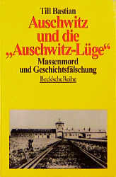 Auschwitz und die 'Auschwitz-Lüge'