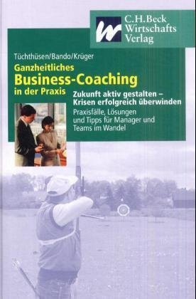 Ganzheitliches Business-Coaching in der Praxis