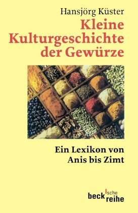 Kleine Kulturgeschichte der Gewürze