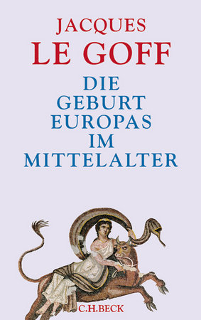 Die Geburt Europas im Mittelalter