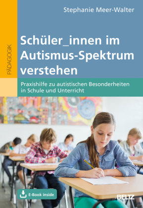 Schüler/innen im Autismus-Spektrum verstehen