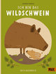 Ich bin das Wildschwein