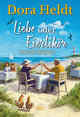 Liebe oder Eierlikör - Fast eine Romanze