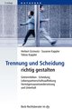 Trennung und Scheidung richtig gestalten