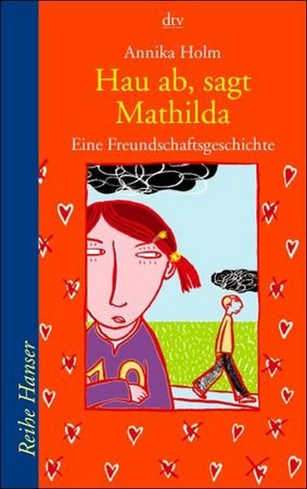 Hau ab, sagt Mathilda