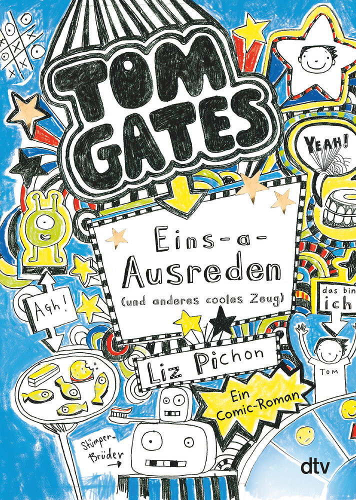 Tom Gates Bd. 2 - Eins-a-Ausreden (und anderes cooles Zeug)