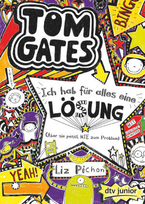 Tom Gates Bd. 5 - Ich hab für alles eine Lösung (Aber sie passt nie zum Problem)