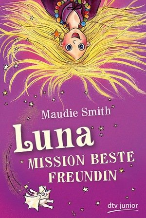 Luna - Mission beste Freundin