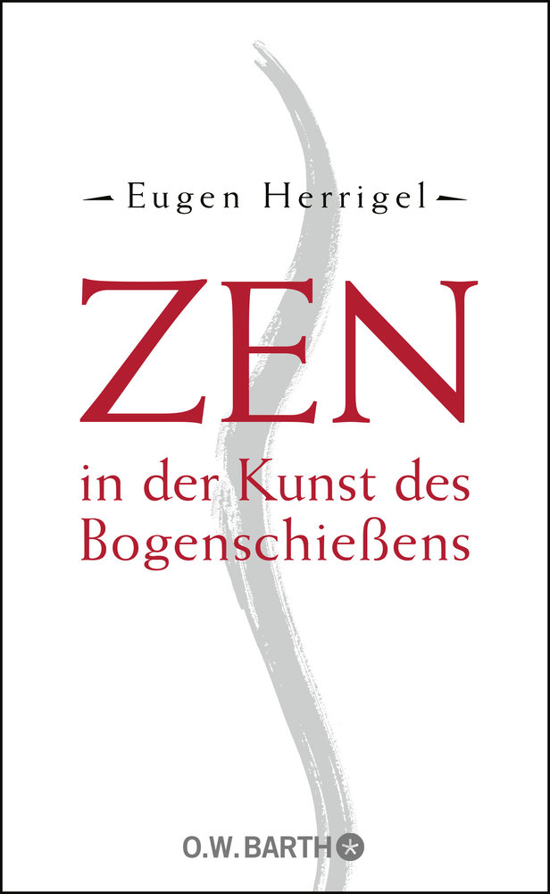 Zen in der Kunst des Bogenschiessens