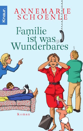 Familie ist was Wunderbares