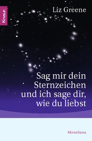 Sag mir dein Sternzeichen, und ich sage dir, wie du liebst