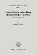 Wirtschaftliche Entwicklung als menschliches Verhalten