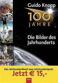 100 Jahre, Die Bilder des Jahrhunderts