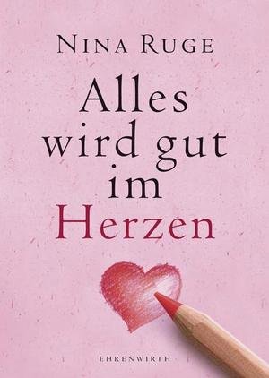 Alles wird gut im Herzen