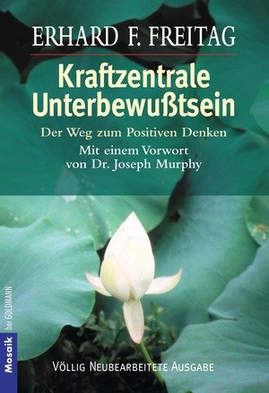 Kraftzentrale Unterbewußtsein