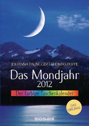 Das Mondjahr 2012 - Der farbige Taschenkalender