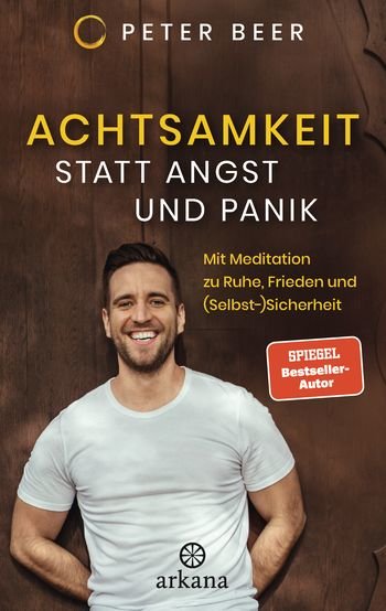 Achtsamkeit statt Angst und Panik