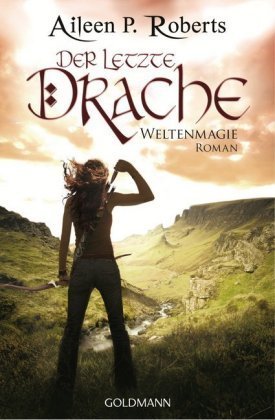 Weltenmagie - Der letzte Drache